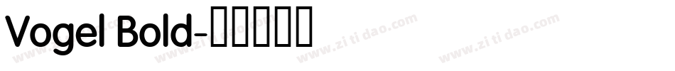 Vogel Bold字体转换
